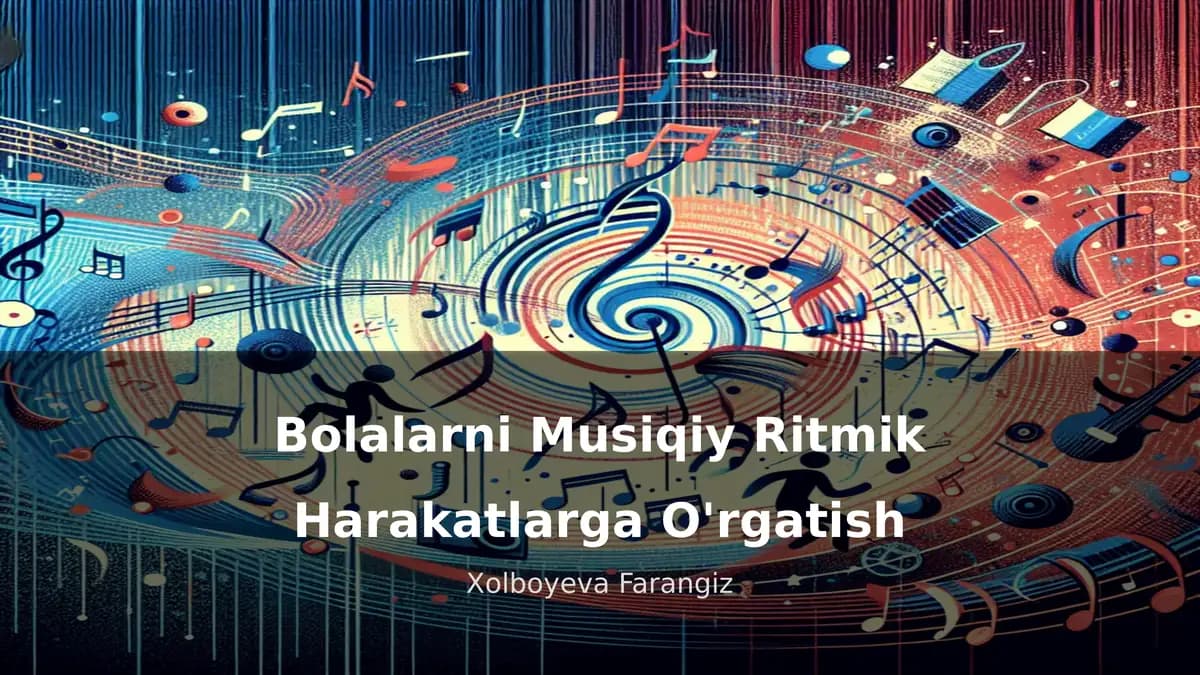 Bolalarni Musiqiy Ritmik Harakatlarga O'rgatish