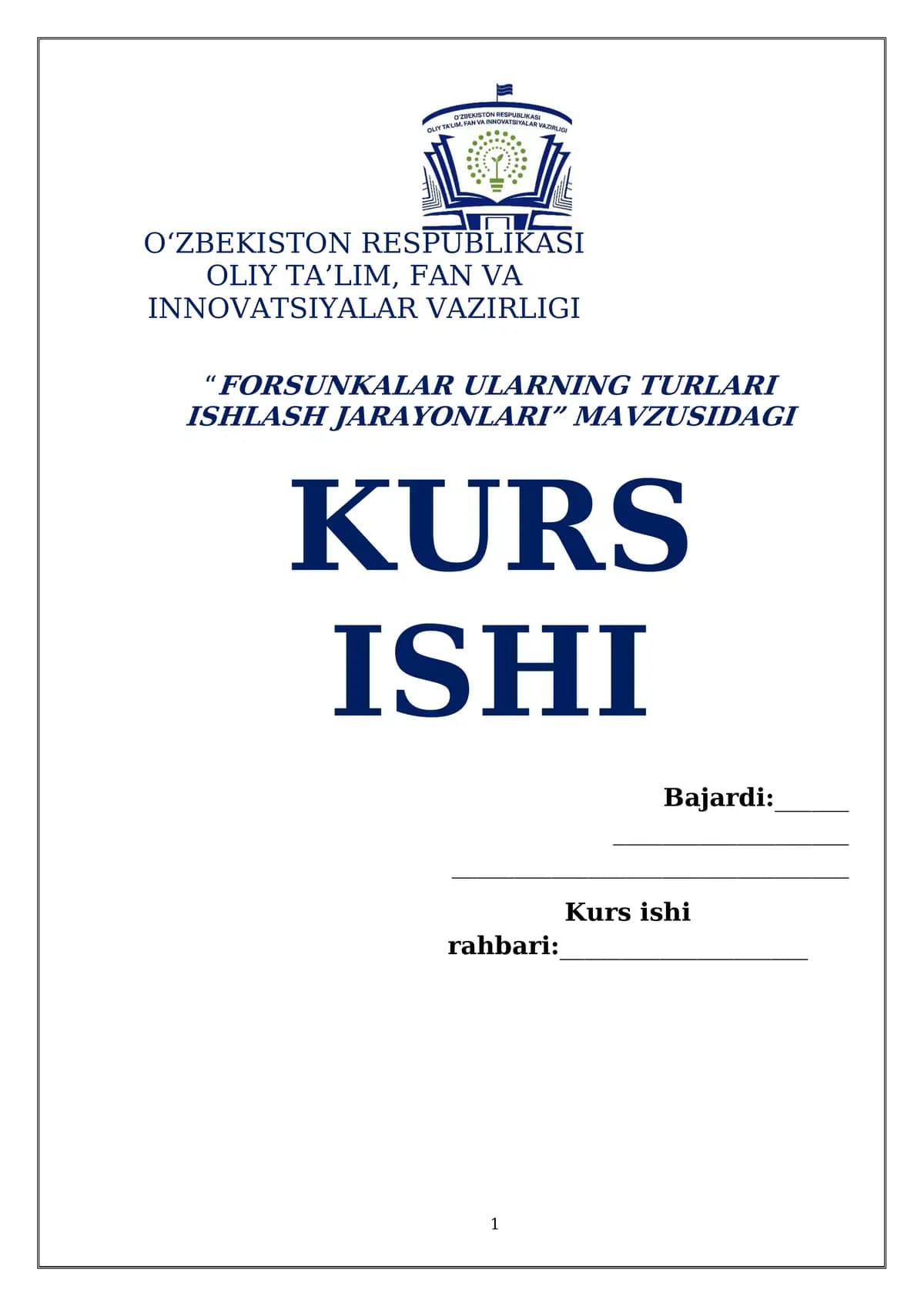 FORSUNKALAR ULARNING TURLARI ISHLASH JARAYONLARI MAVZUSIDAGI KURS ISHI