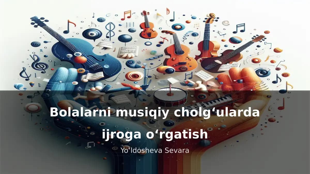 Bolalarni musiqiy cholgʻularda ijroga oʻrgatish