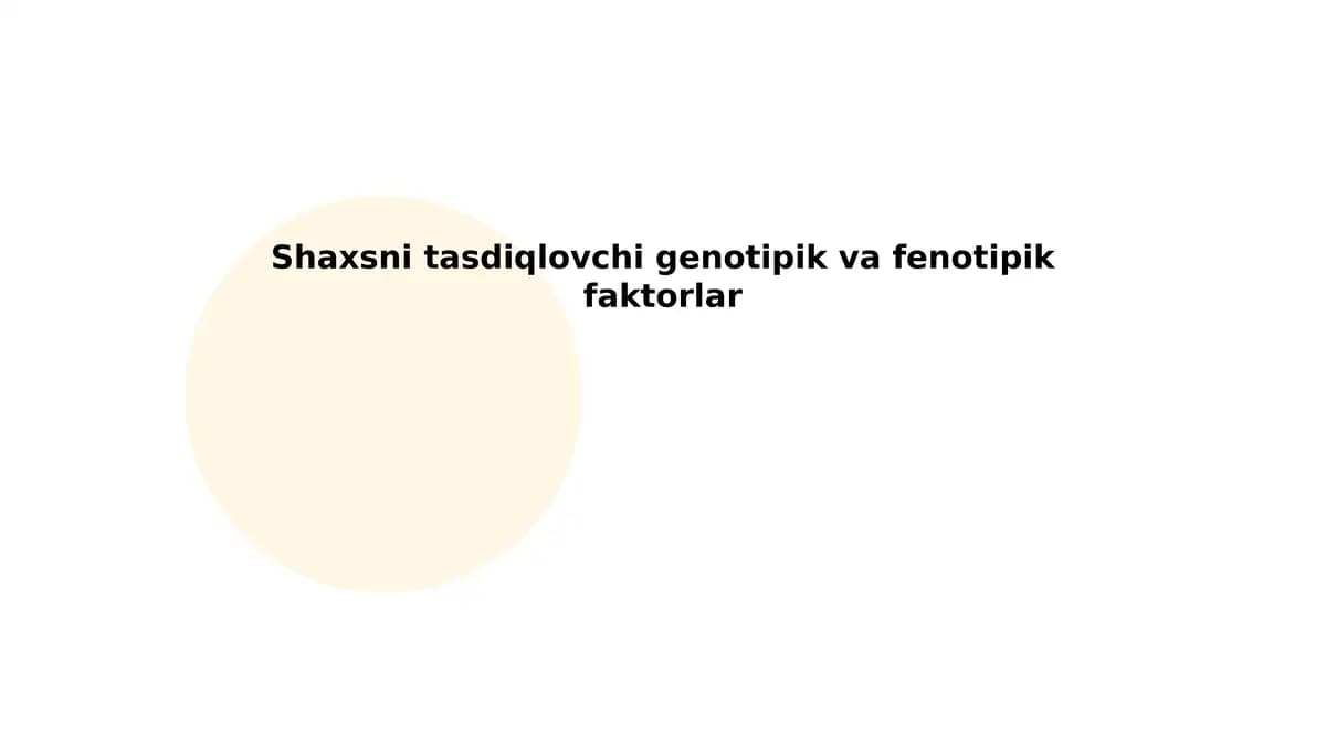 Shaxsni tasdiqlovchi genotipik va fenotipik faktorlar