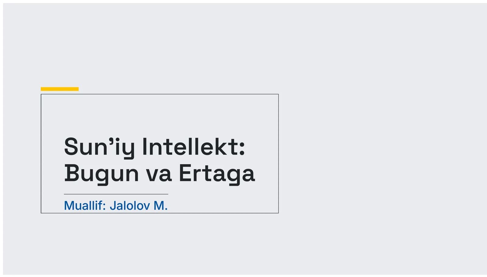 Sun'iy Intellekt: Bugun va Ertaga
