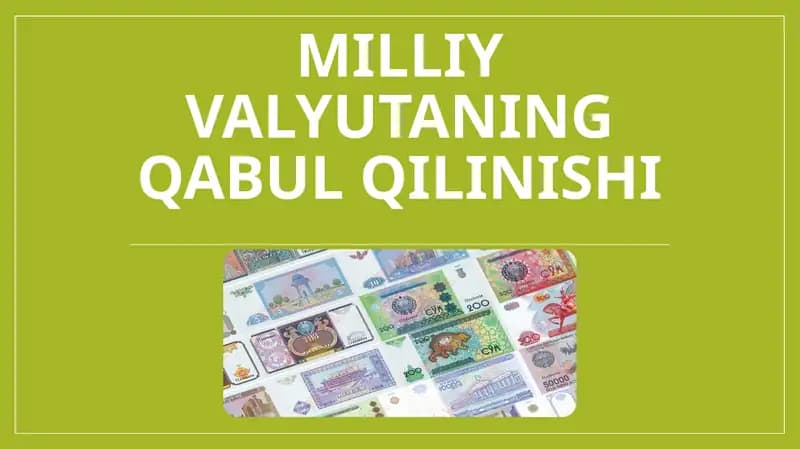 O‘zbekistonda milliy valyuta-so‘mningmuomalagakiritilishijarayonlari
