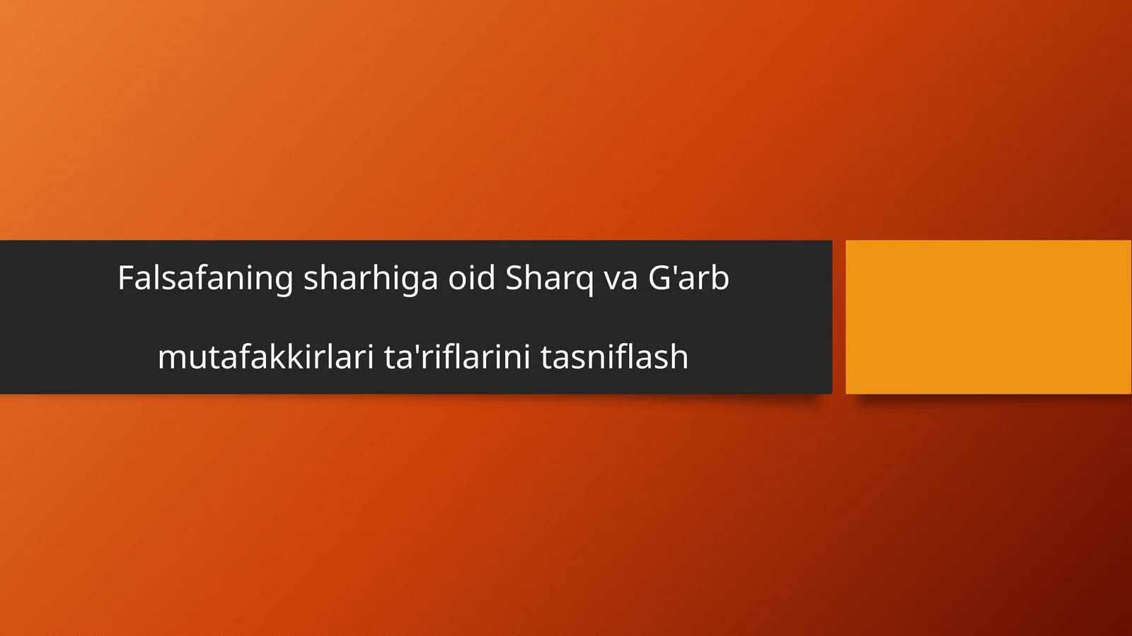 Falsafaning sharhiga oid Sharq va G'arb mutafakkirlari ta'riflarini tasniflash