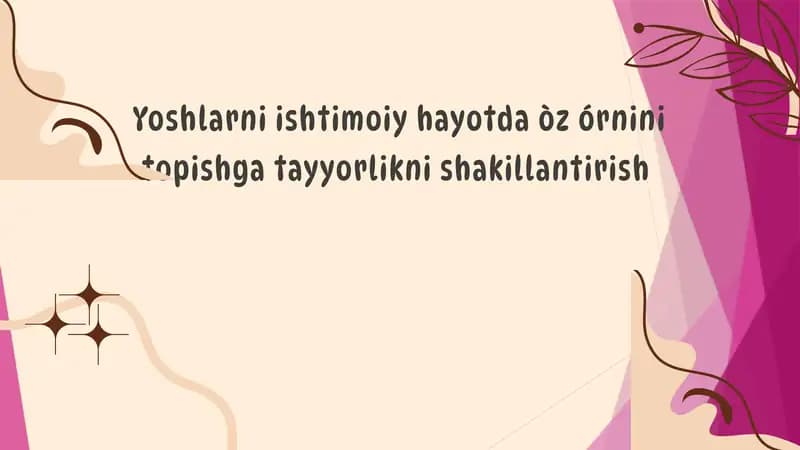 Yoshlarni ishtimoiy hayotda òzórnini topishga tayyorlikni shakillantirish