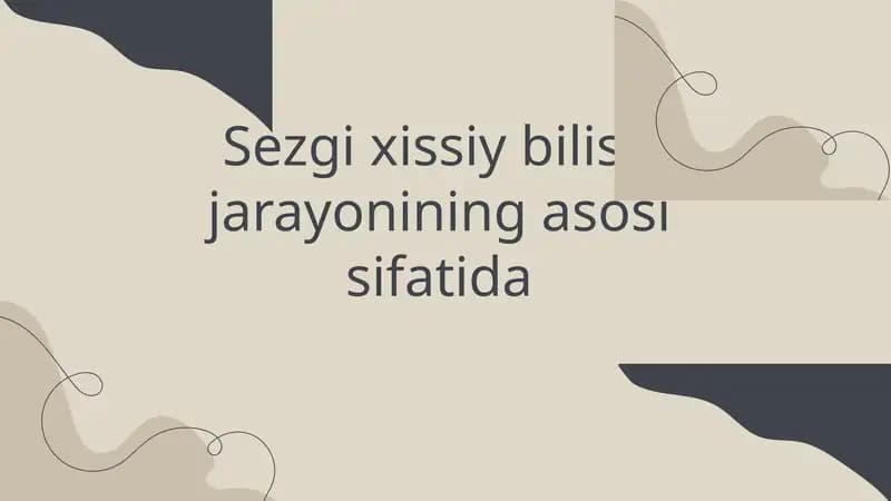 Sezgi xissiy bilish jarayoni