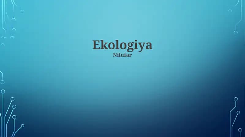 Insonning Ekologiya Ga Ta'siri. Ekosistemlarning o'zaro bog'liqligi. Ekologiya nima? Ekologiya kelajagi