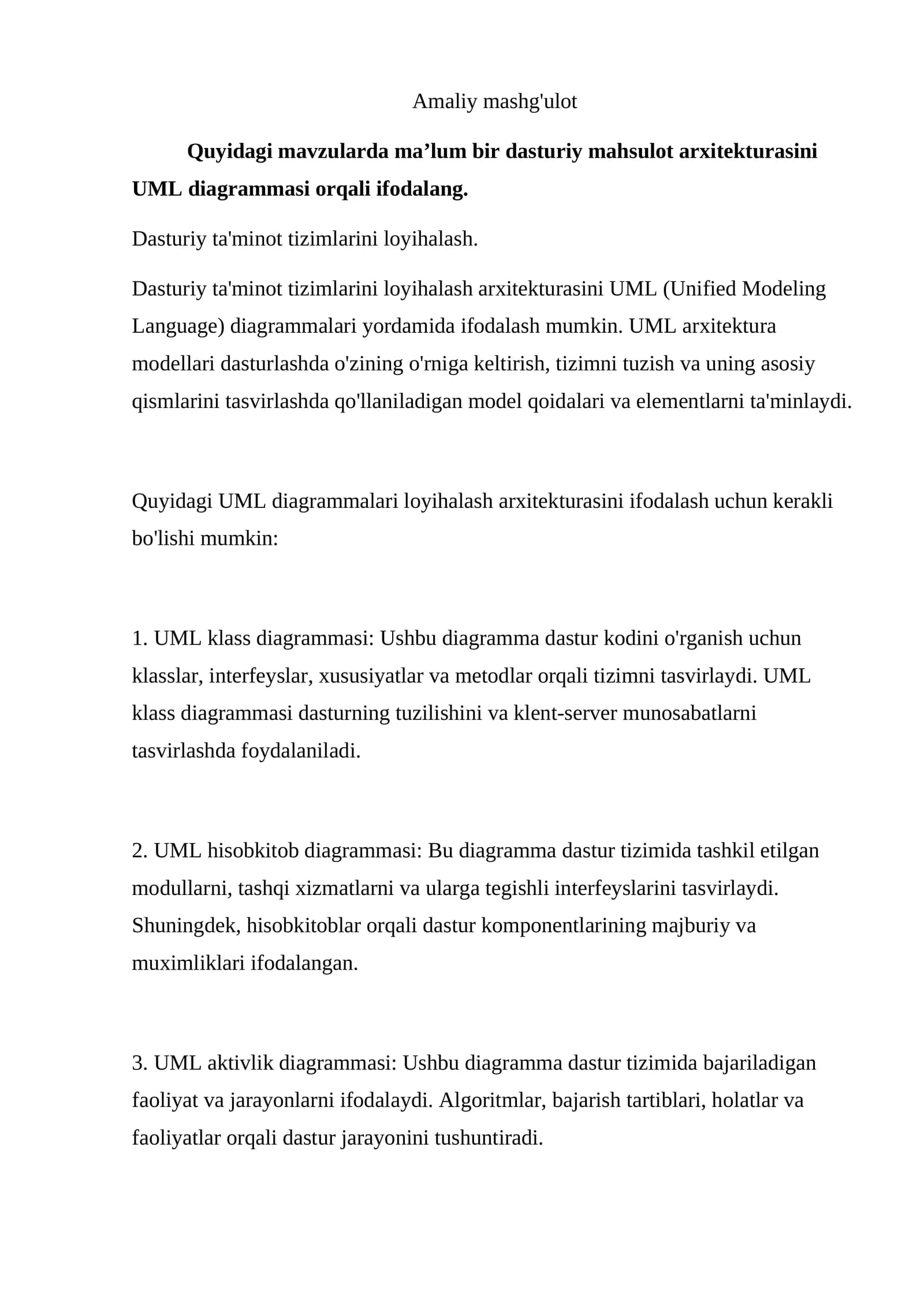 amaliy ish Dasturlash:Quyidagi mavzularda ma’lum bir dasturiy mahsulot arxitekturasini UML diagrammasi orqali ifodalang.