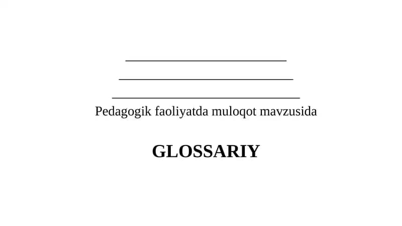 GLOSSARIY pedagogik faoliyatda muloqot