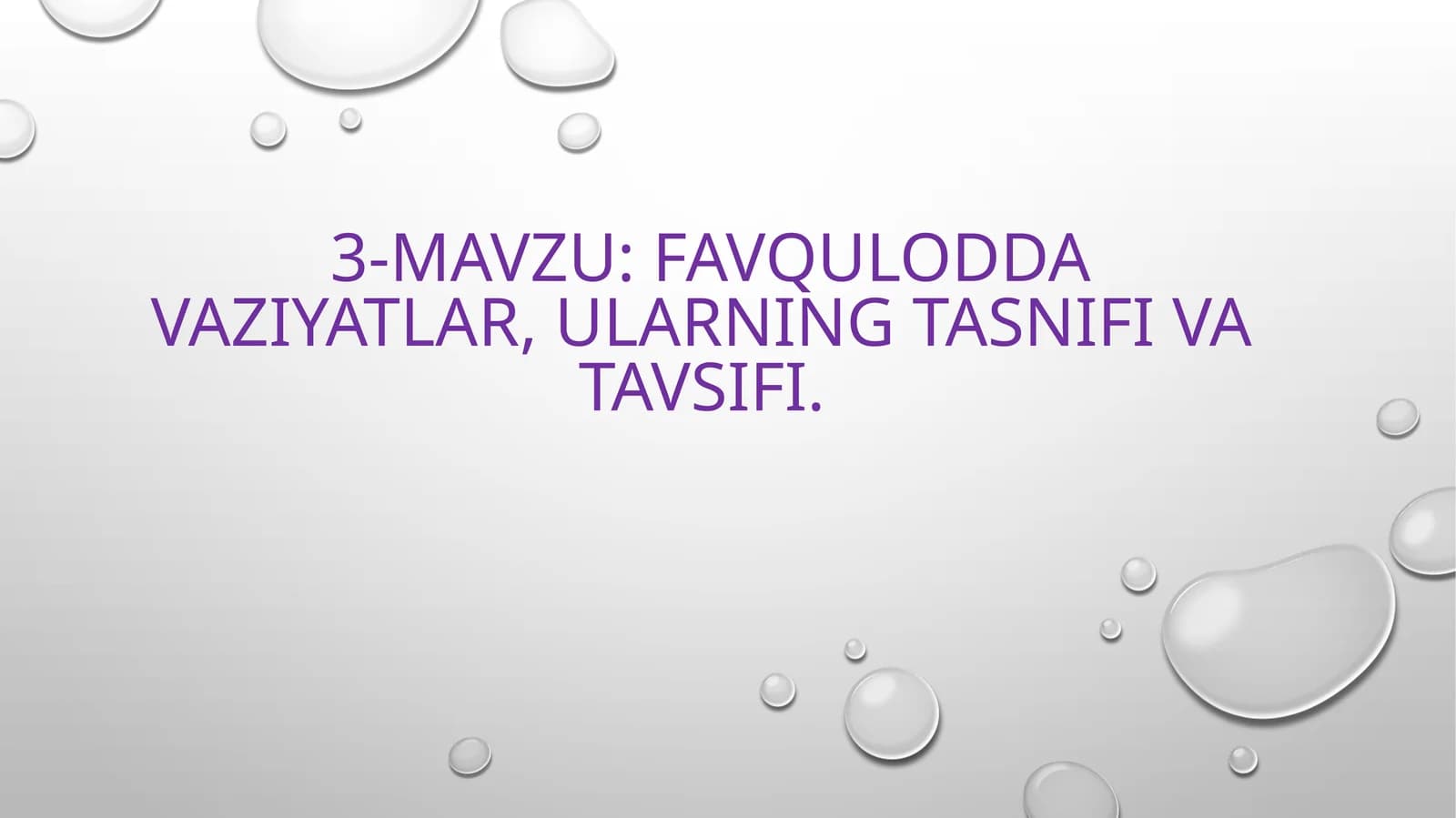3-mavzu:Favqulodda vaziyatlar,ularning tasnifi va tavsifi