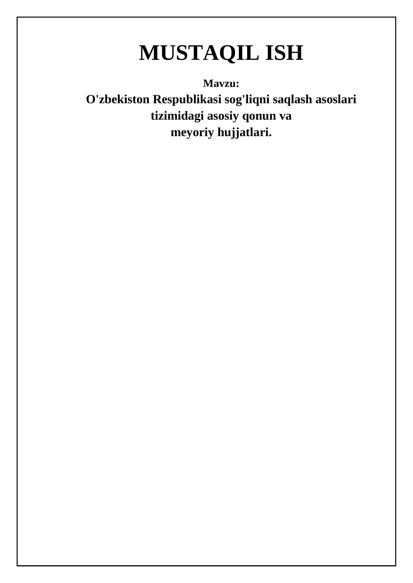 O'zbekiston Respublikasi sog'liqni saqlash asoslari tizimidagi asosiy qonun va meyoriy hujjatlari