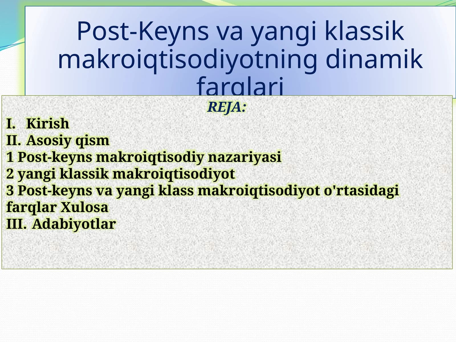 Post-Keynsvayangi klassik makroiqtisodiyotning dinamik farqlari