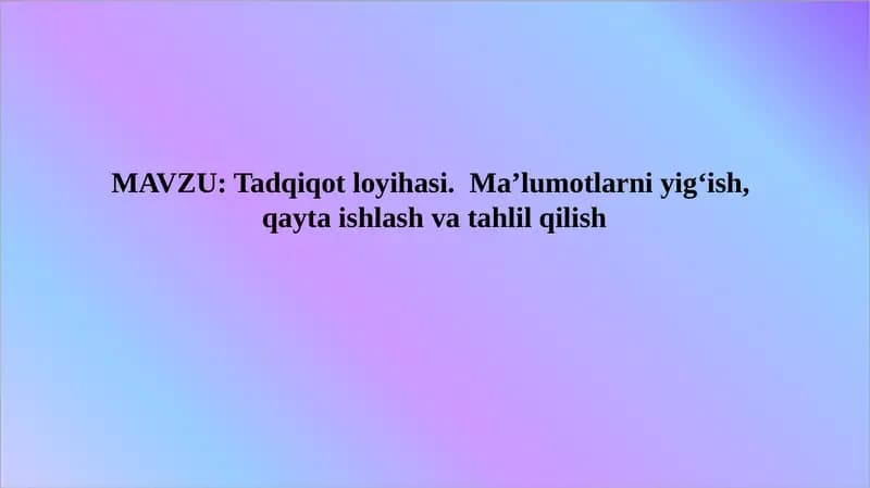 Tadqiqot loyihasi maʼlumotlarni yigʻish