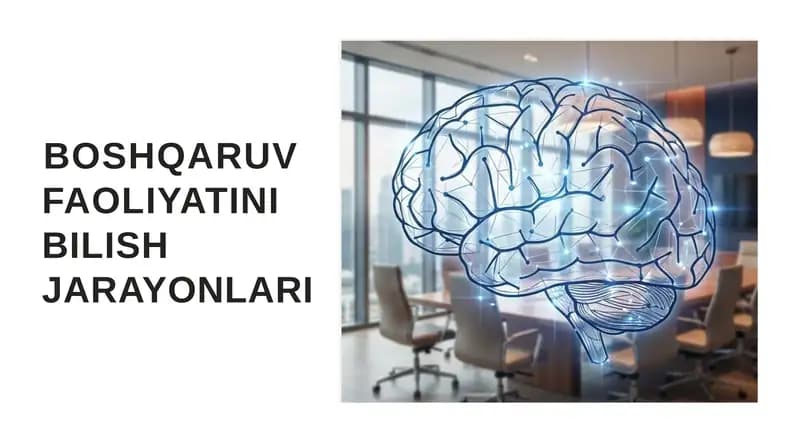Boshqaruv faoliyati bilish jarayonlari