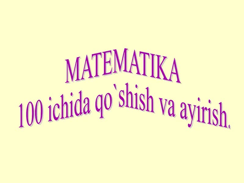 Matematika 100 ichida qo'shish va ayirish