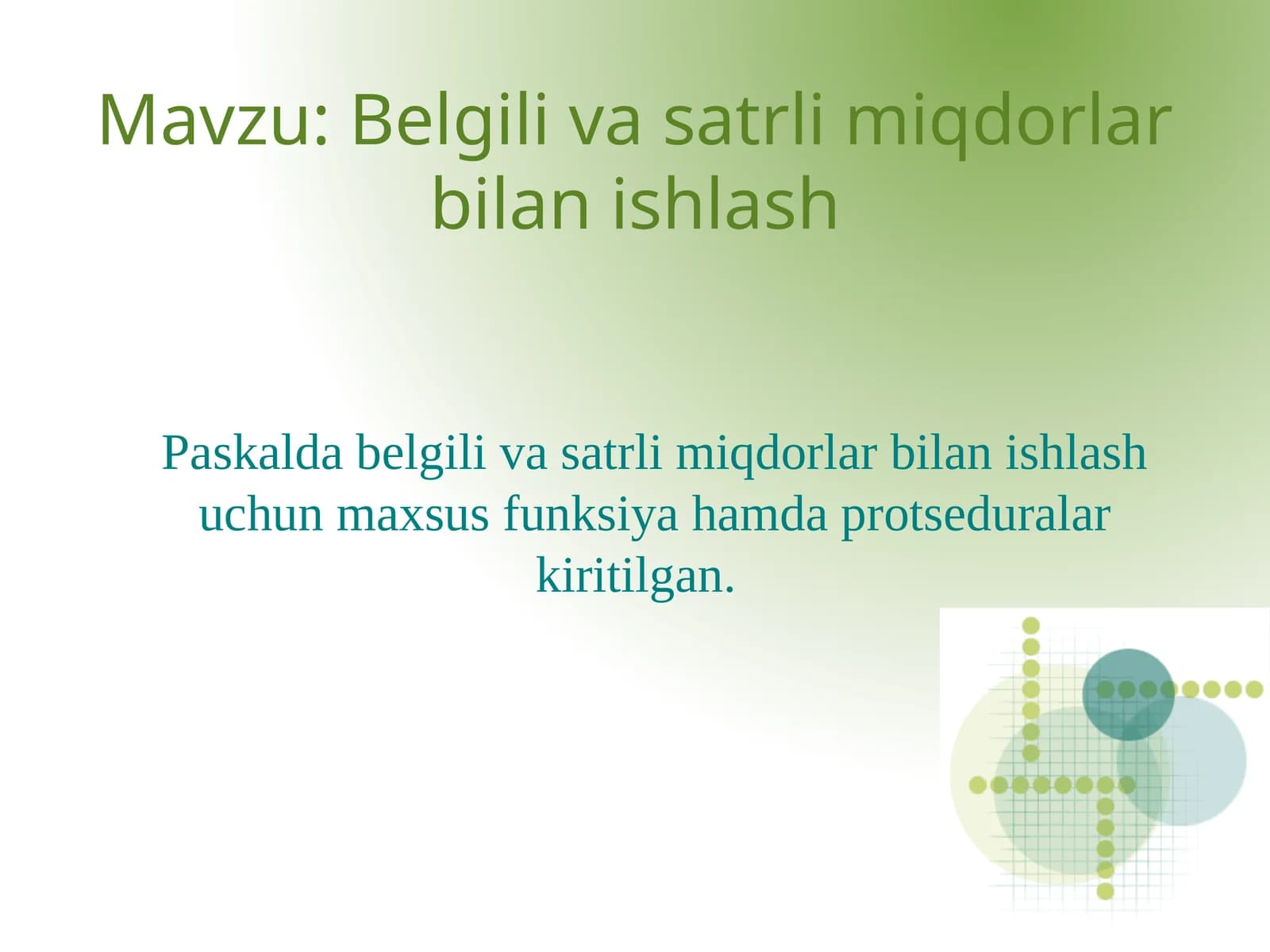 Belgili va satrli miqdorlar bilan ishlash