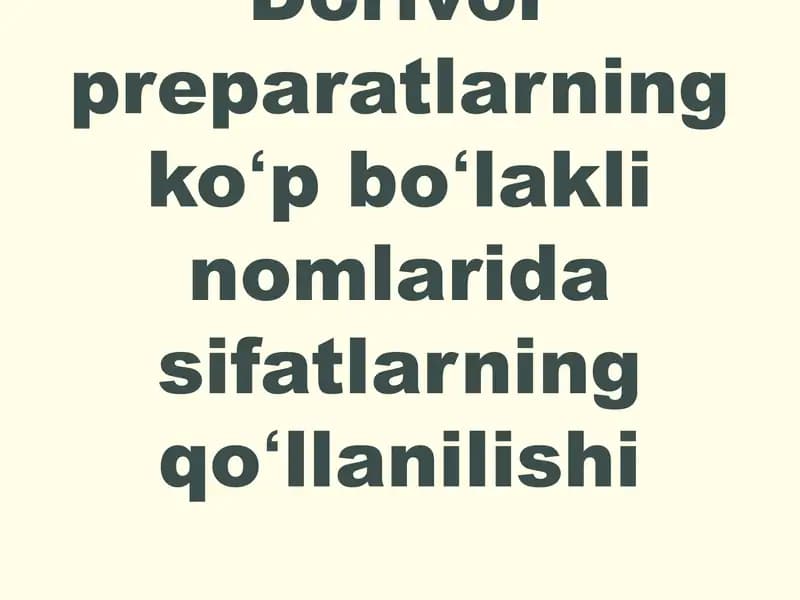 Dorivor preparatlarning ko'p bo'lakli nomlari