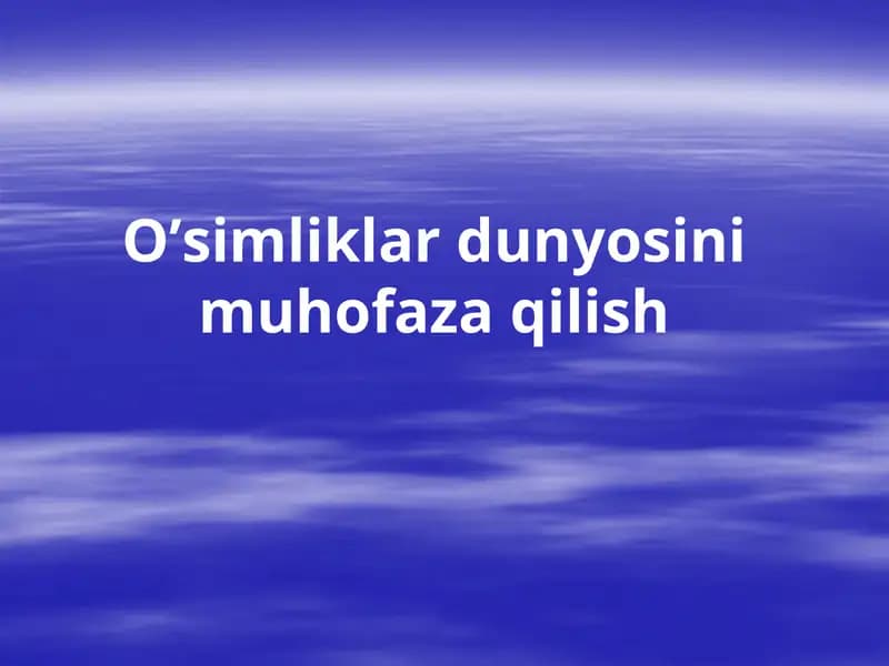 O’simliklar dunyosini muhofaza qilish