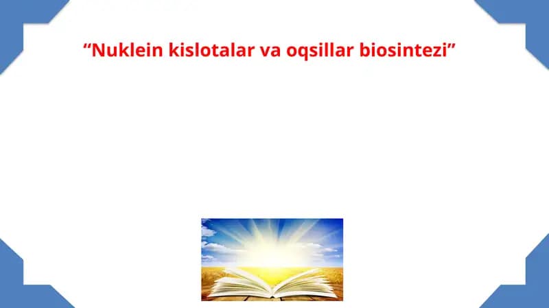 Nuklein kislotalar va oqsillar biosintezi