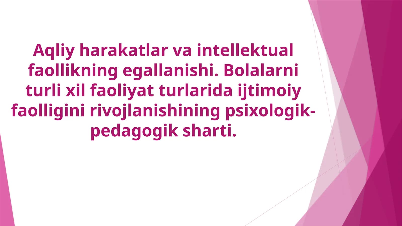 Aqliy harakatlar va intellektual faollikning egallanishi