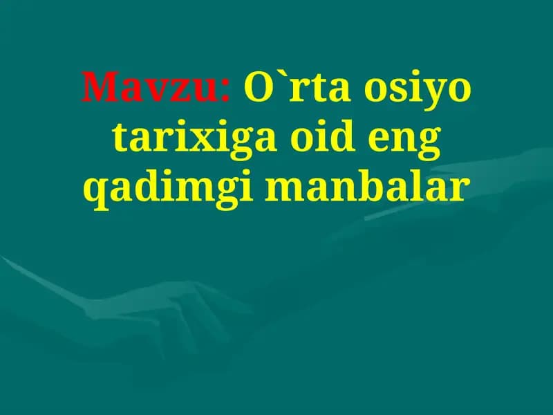O`rta osiyo tarixiga oid eng qadimgi manbalar