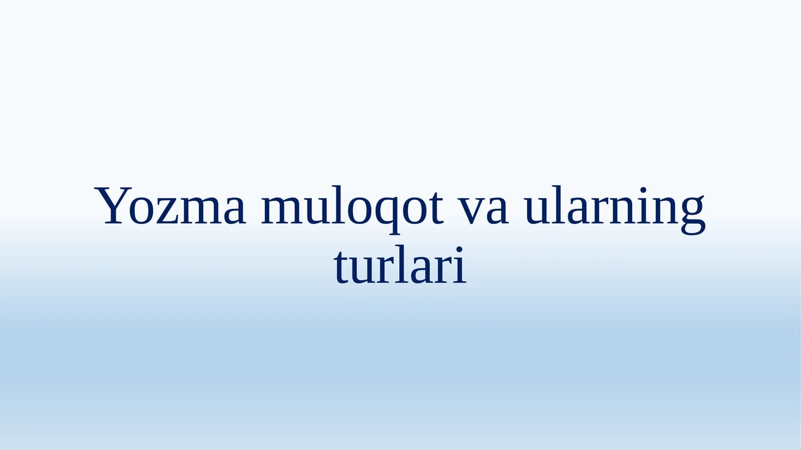 Yozma muloqot va ularning turlari
