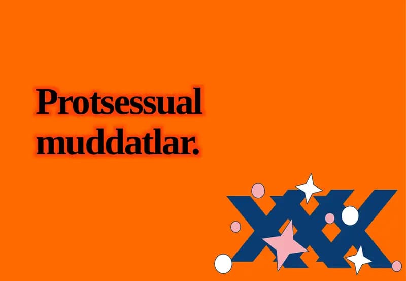 Protsessual   muddatlar