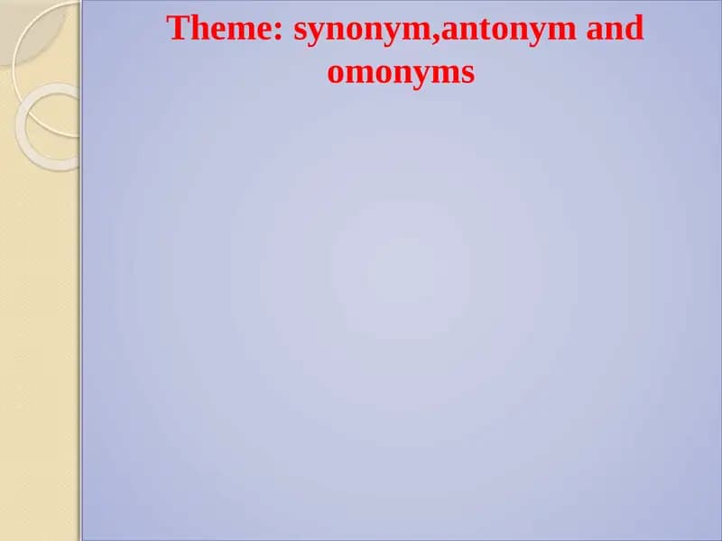 synonym , antonym and omonyms