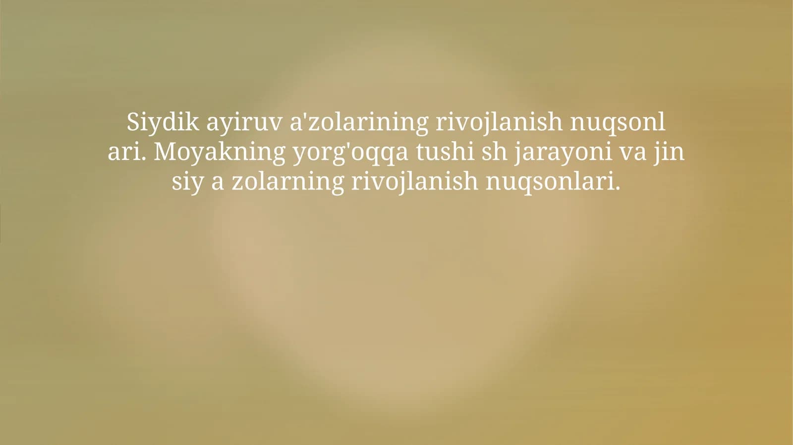Siydik ayiruv a'zolarining rivojlanish nuqsonlari .Moyakning yorg'oqqa tushish jarayoni va jinsiy azolarning rivojlanish nuqsonlari