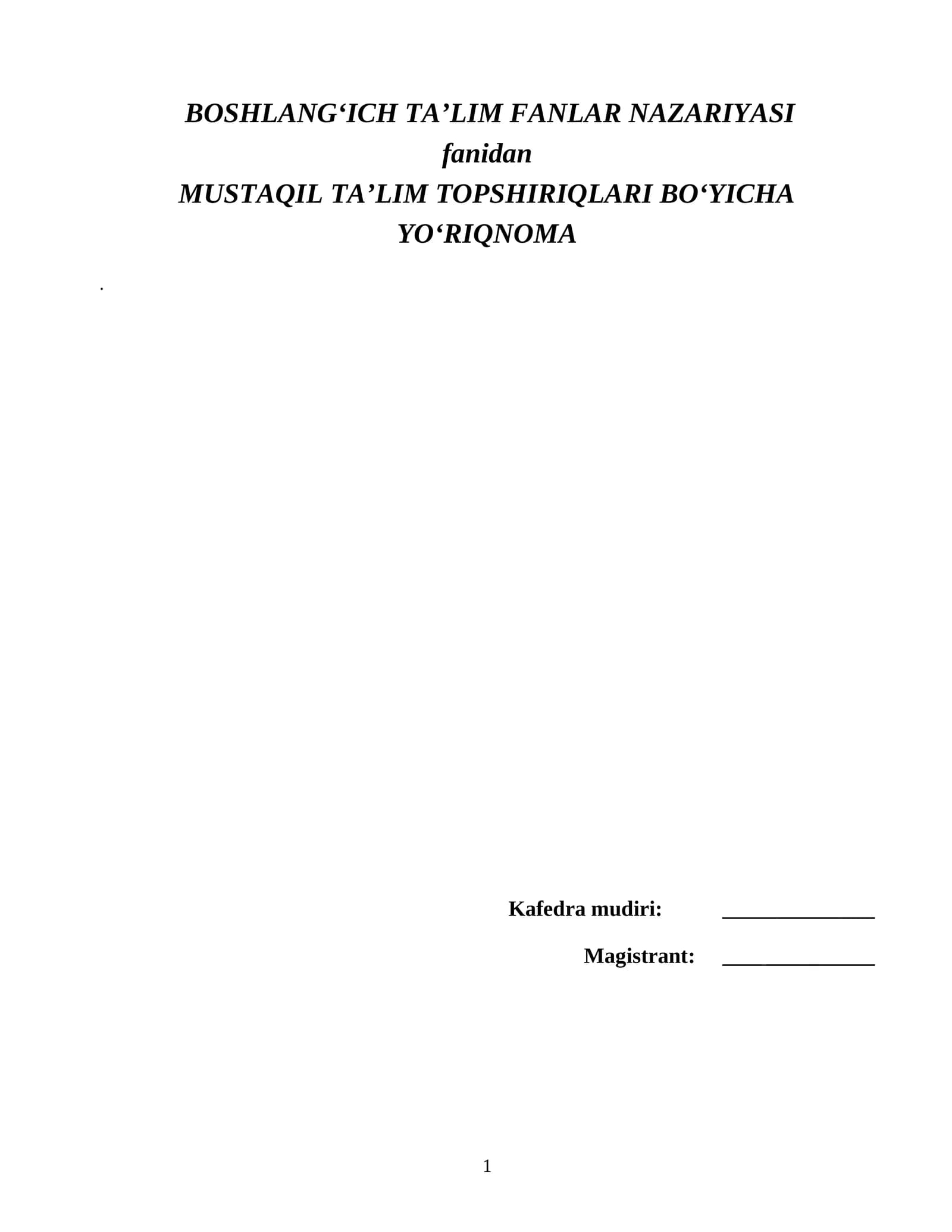 Mustaqil taʼlim topshiriqlari boʻyicha yoʻriqnoma(uslubiy koʻrsatma)