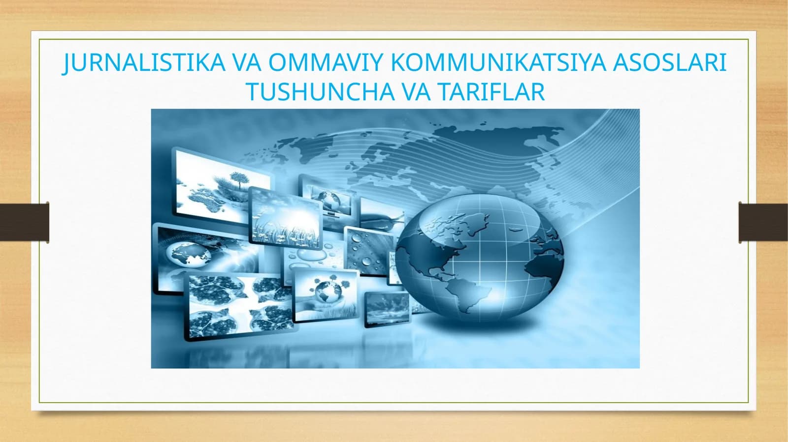 Jurnalistika va ommaviy kommunikatsiya asoslari tushuncha va ta'riflar