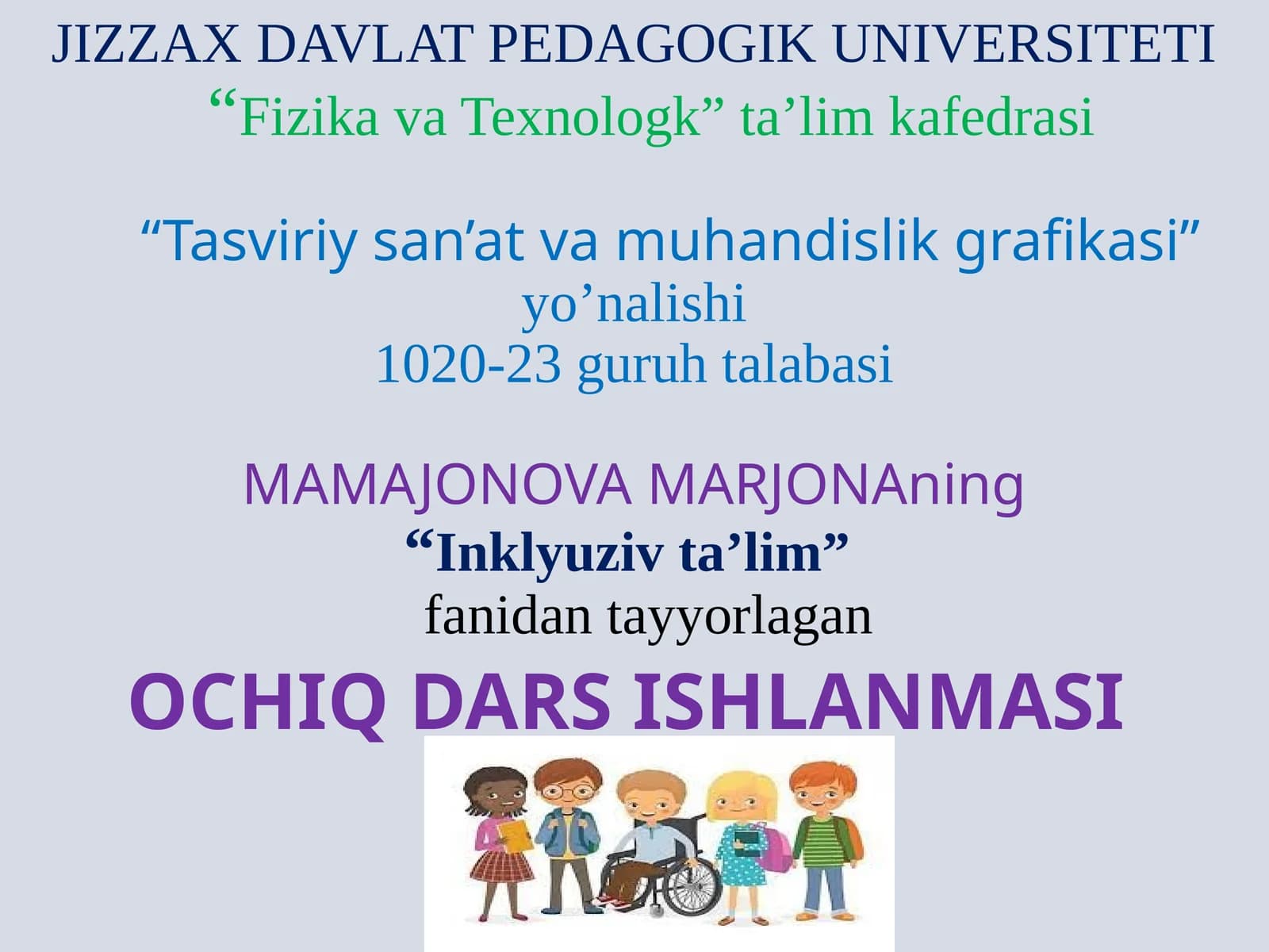 Alohida ta’lim ehtiyojlari bo‘lgan bolalarni o‘qitish uchun inklyuziv ta’lim tizimini tashkil etish,