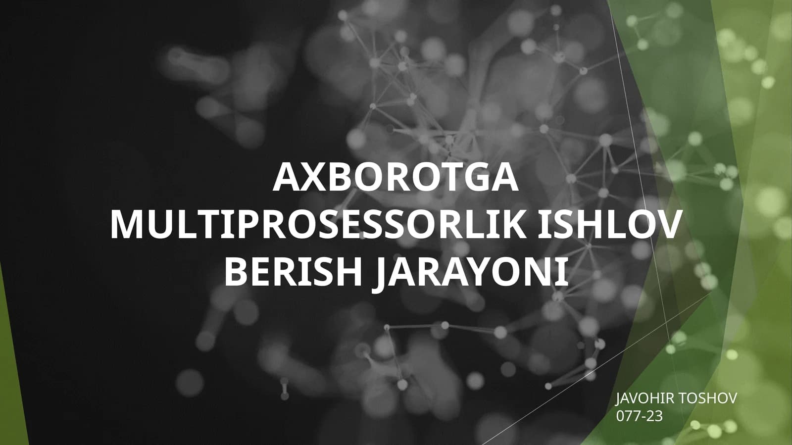 AXBOROTGA MULTIPROSESSORLIK ISHLOV BERISH JARAYONI mavzusida ppt