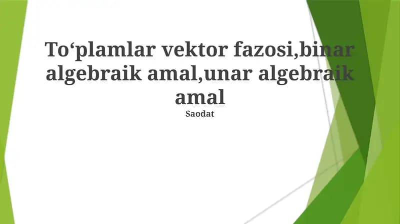 Saodat uchun algebra va vektor fazolari misollari