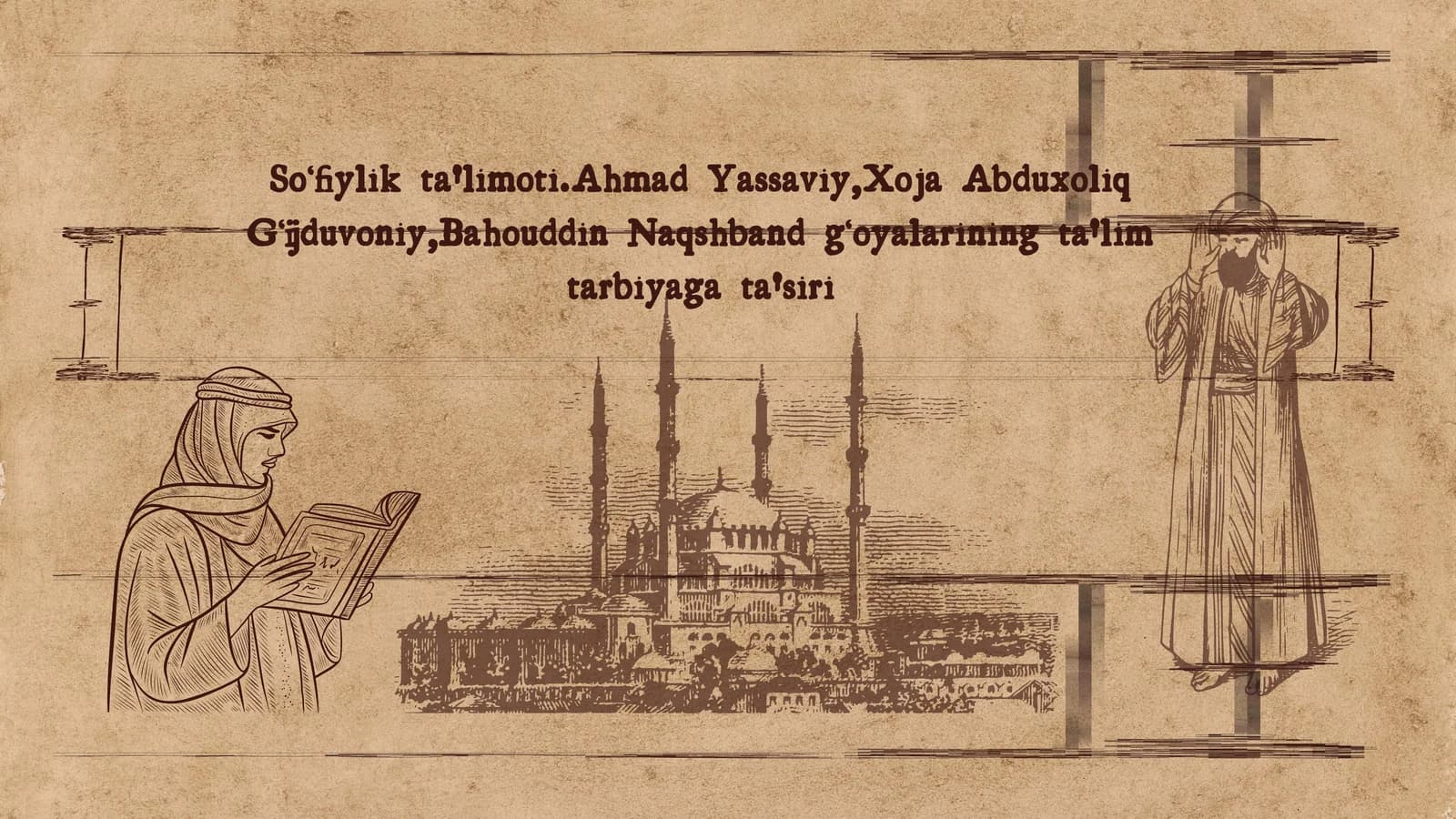 Soʻfiylik ta'limoti.Ahmad Yassaviy,Abduxoliq Gʻijduvoniy,Bahouddin Naqshband gʻoyalarining ta'lim tarbiyaga tasiri