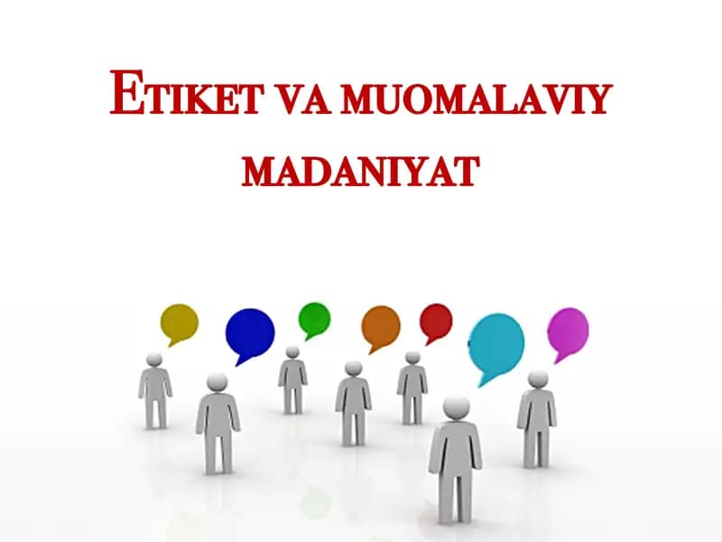 Etika  va muomalaviy madaniyat