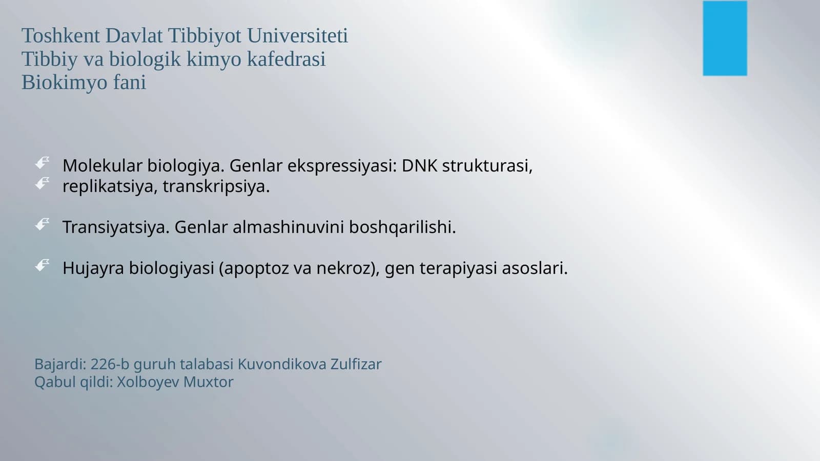 Molekularbiologiya.Genlarekspressiyasi: DNKstrukturasi, replikatsiya,transkripsiya. Transiyatsiya.Genlaralmashinuviniboshqarilishi. Hujayrabiologiyasi(apoptozvanekroz), genterapiyasiasoslari. Replikasiyavahujayrabo'linishifazalari. DNKreplikasiyadanso'ngo'zgarishlari:metillanish,telomerlanishvareparasıya. PZR-tashxis Oqsilsintezlovchitizimningasosiykomponentlari