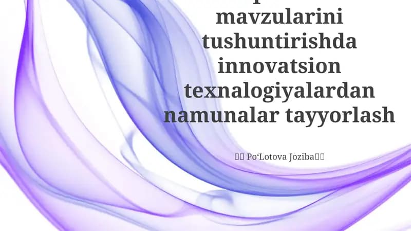 Innovatsion texnologiyalar yordamida gap va matn tushuntirish uchun tayyorlangan Po‘Lotova Joziba mavzusida axloqiy masalalar va kelajak yo'nalishlari holat tadqiqotlari bilan tanishishingiz mumkin