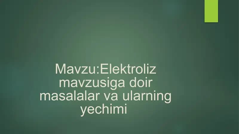 Elektroliz mavzusiga doir masalalar va ularning yechimi.