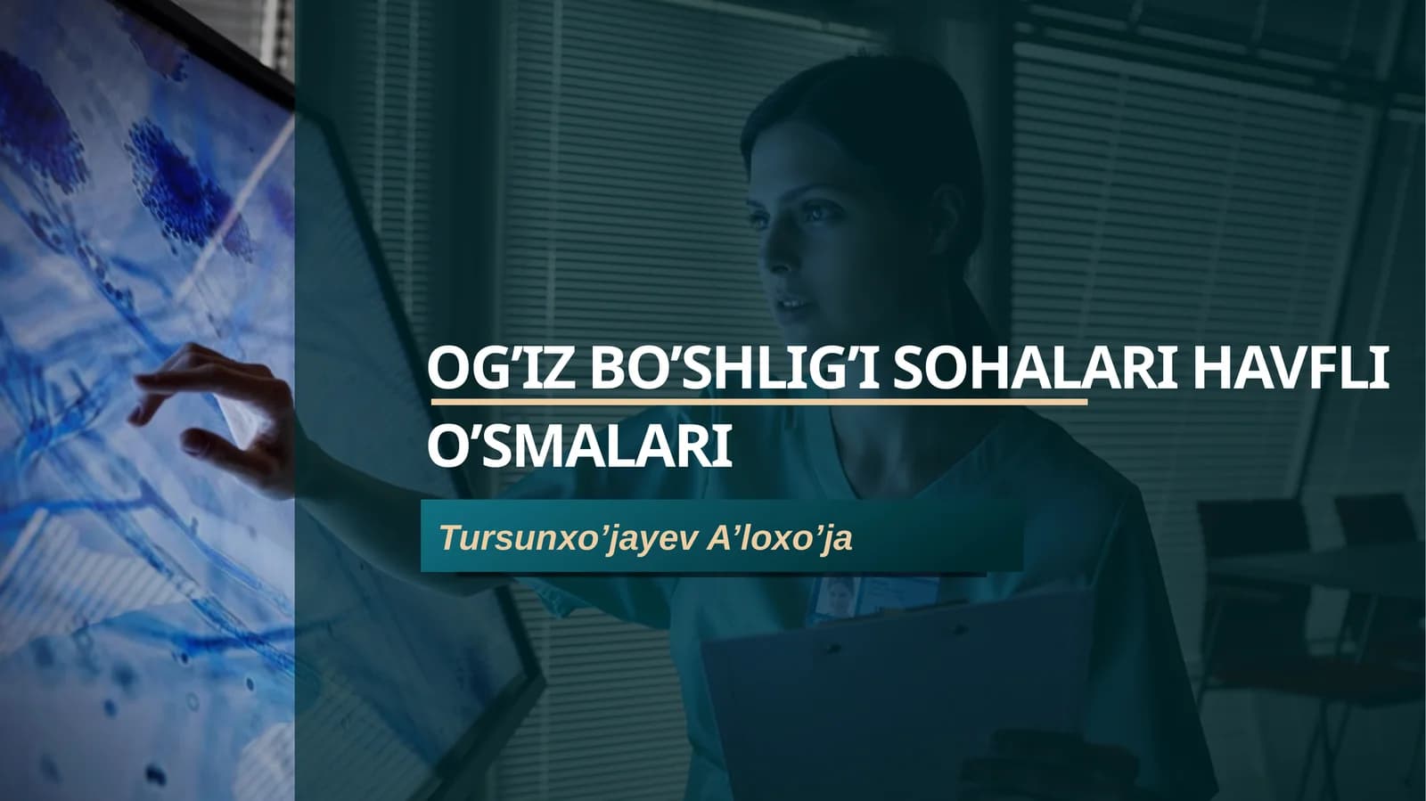 Og’iz bo’shlig’i sohalari havfli o’smalari