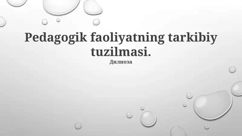 Pedagogik faoliyatning tarkibiy tuzilmasi bo'yicha mexanizmlar