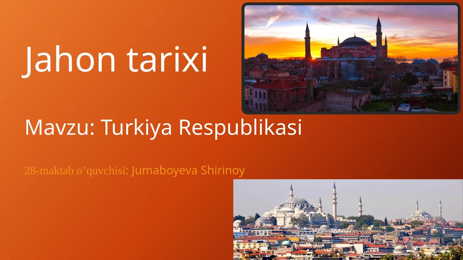 Jahon tarixi Mavzu: Turkiya Respublikasi