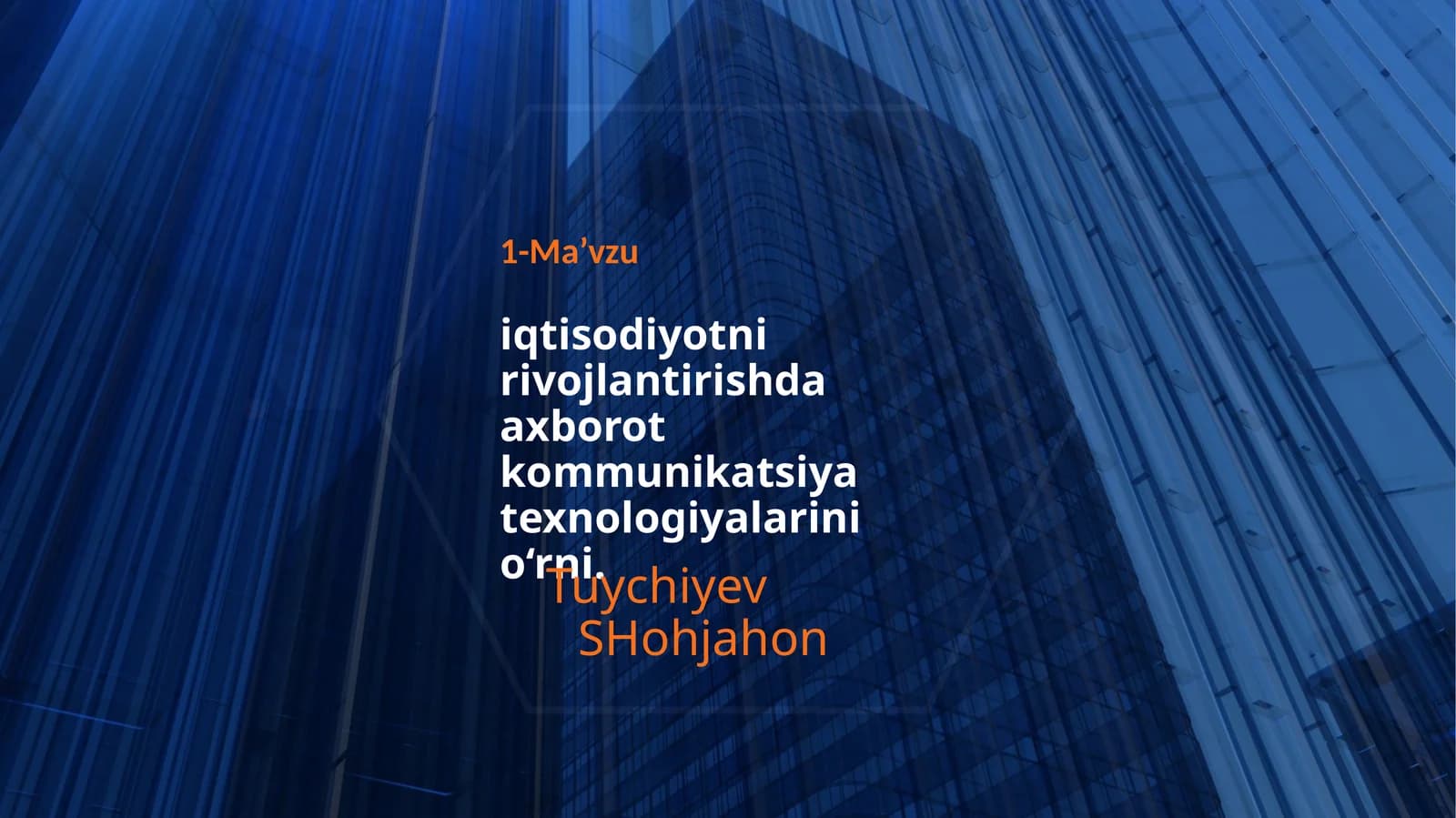iqtisodiyotni rivojlantirishda axborot kommunikatsiya texnologiyalarini o‘rni