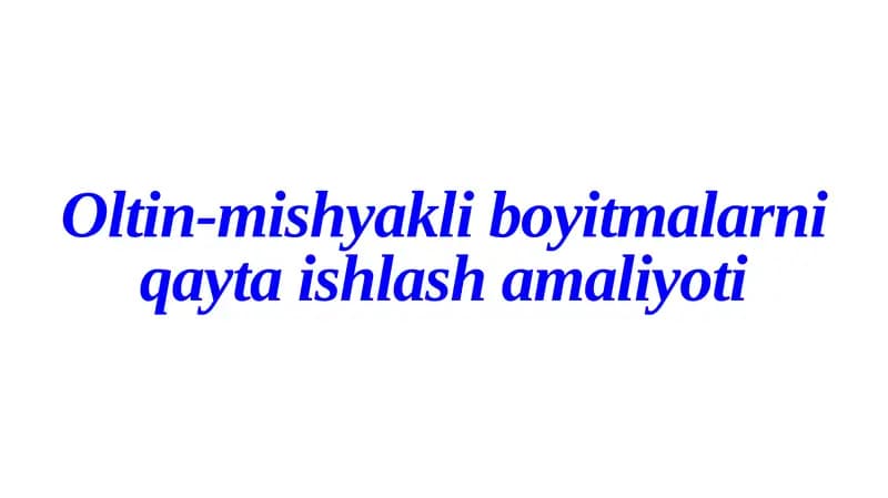 Oltin-mishyakli boyitmalarni qayta ishlash amaliyoti
