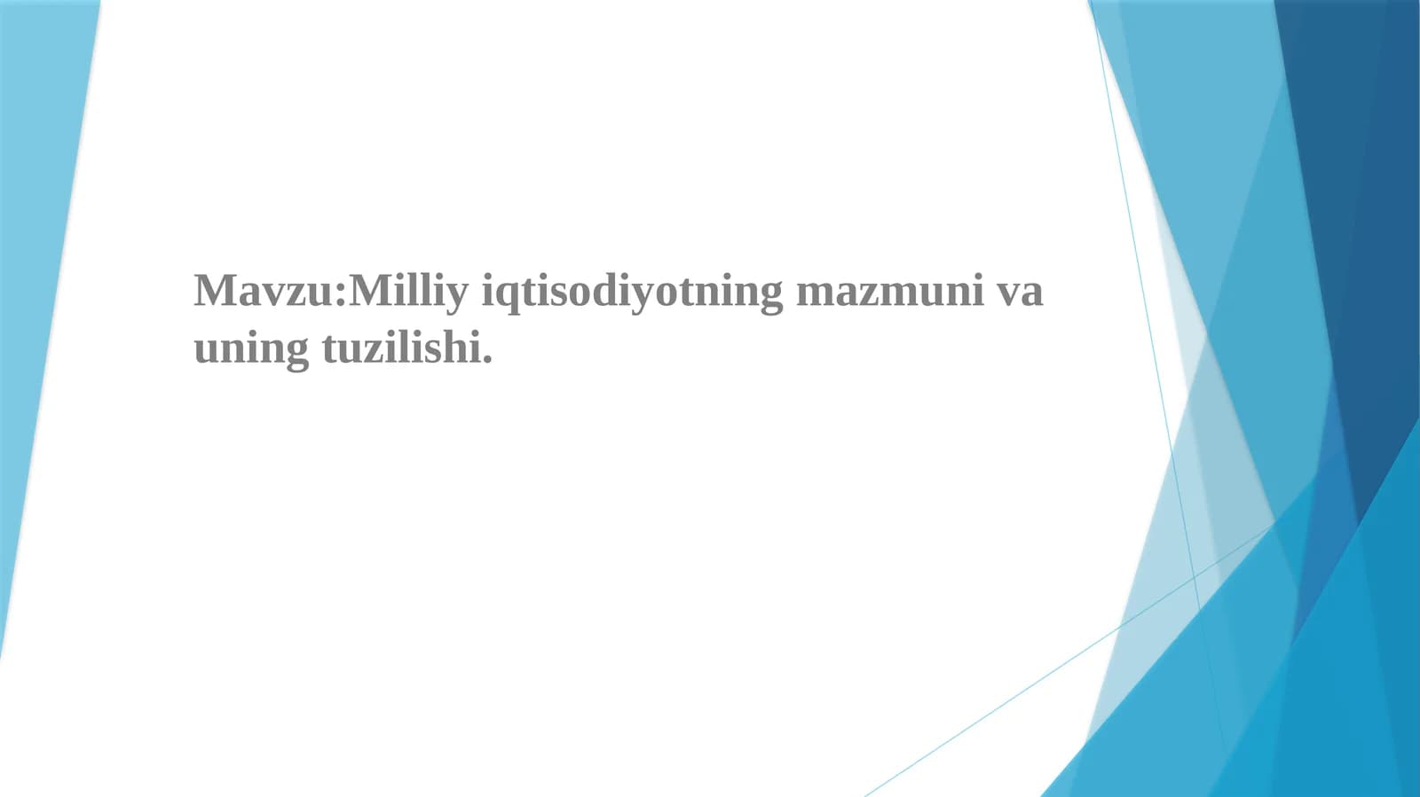 Milliy iqtisodiyotning mazmuni va uning tuzilishi