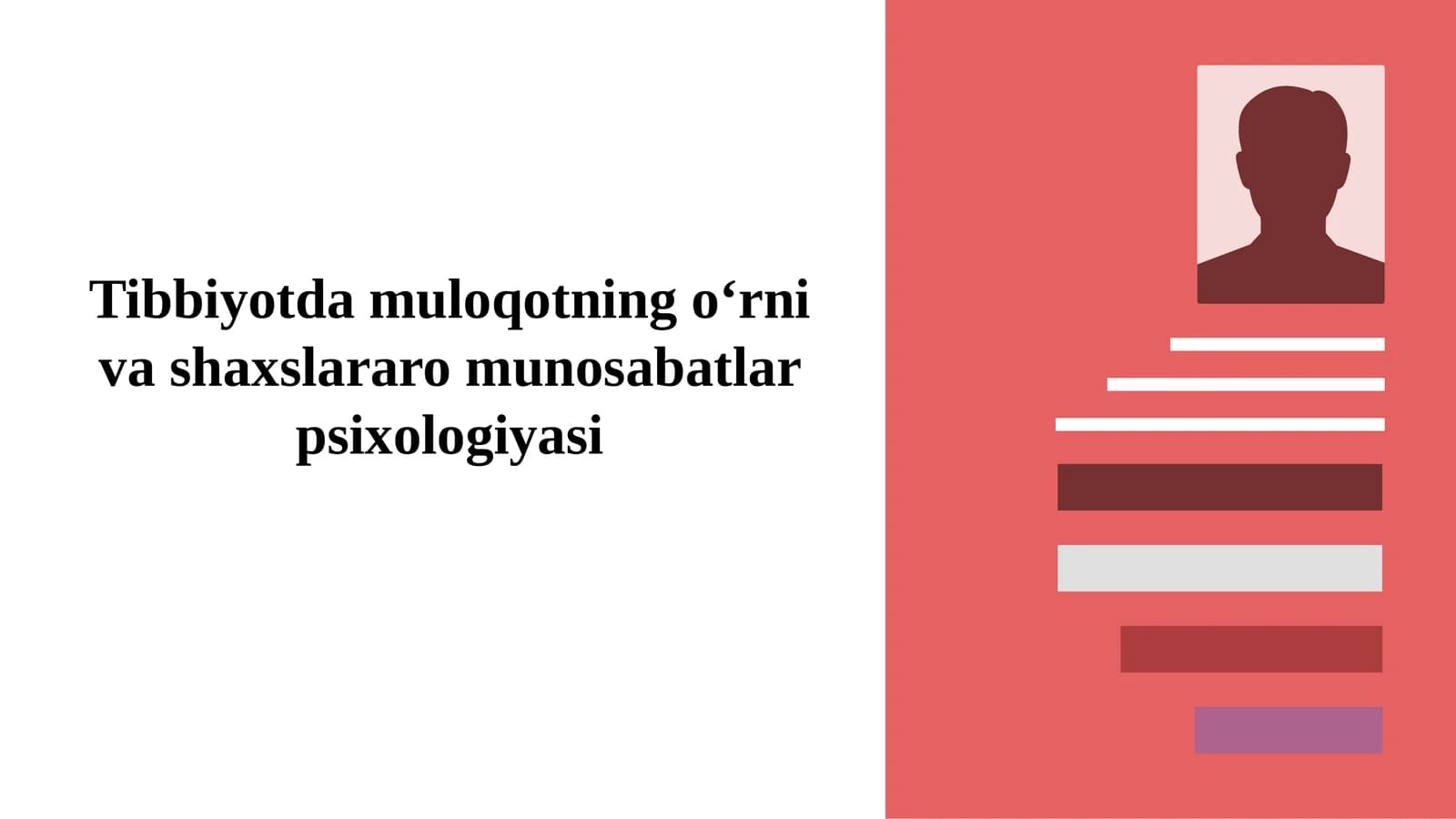 Tibbiyotdamuloqotningoʻrnivashaxslararomunosabatlarpsixologiyasi