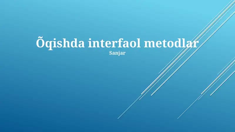 nteraktiv o'qitish usullari (masalan, fikrlash-juftlash-bo'lishish, muammoga asoslangan o'qitish, rollarni o'ynash, munozaralar)