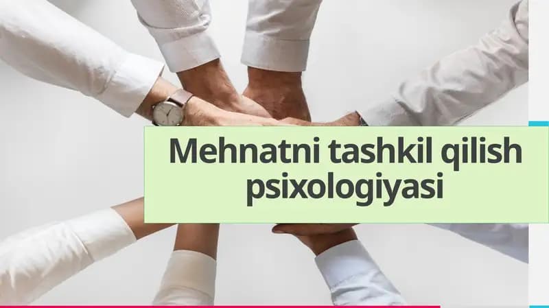 Mehnatni tashkil qilish psixologiyasi.