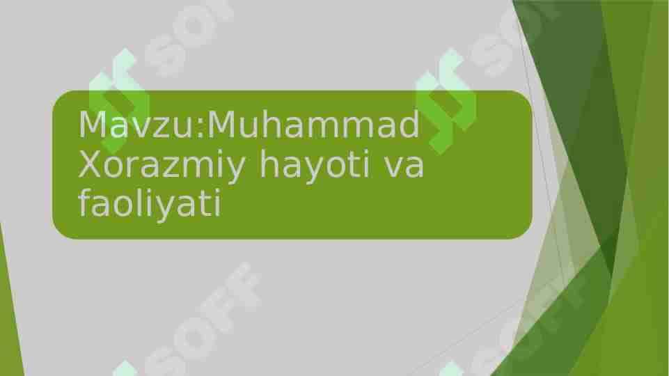 Muhammad Xorazmiy hayoti va faoliyati