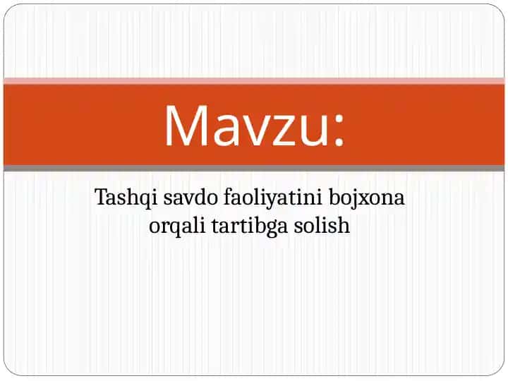 Tashqi savdo faoliyatini bojxona orqali tartibga solish