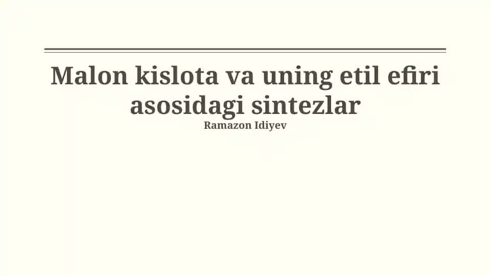 Malon kislotasi va uning etil efirining xususiyatlari